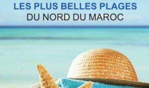 Les plus belles plages du nord du Maroc (Mon Livret de voyage) Les plus belles plages