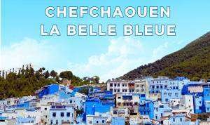 Découvrez Chefchaouen, à travers ce nouveau numéro de Mon Livret du Nord du Maroc – BOOK & PDF Découvrez Chefchaouen