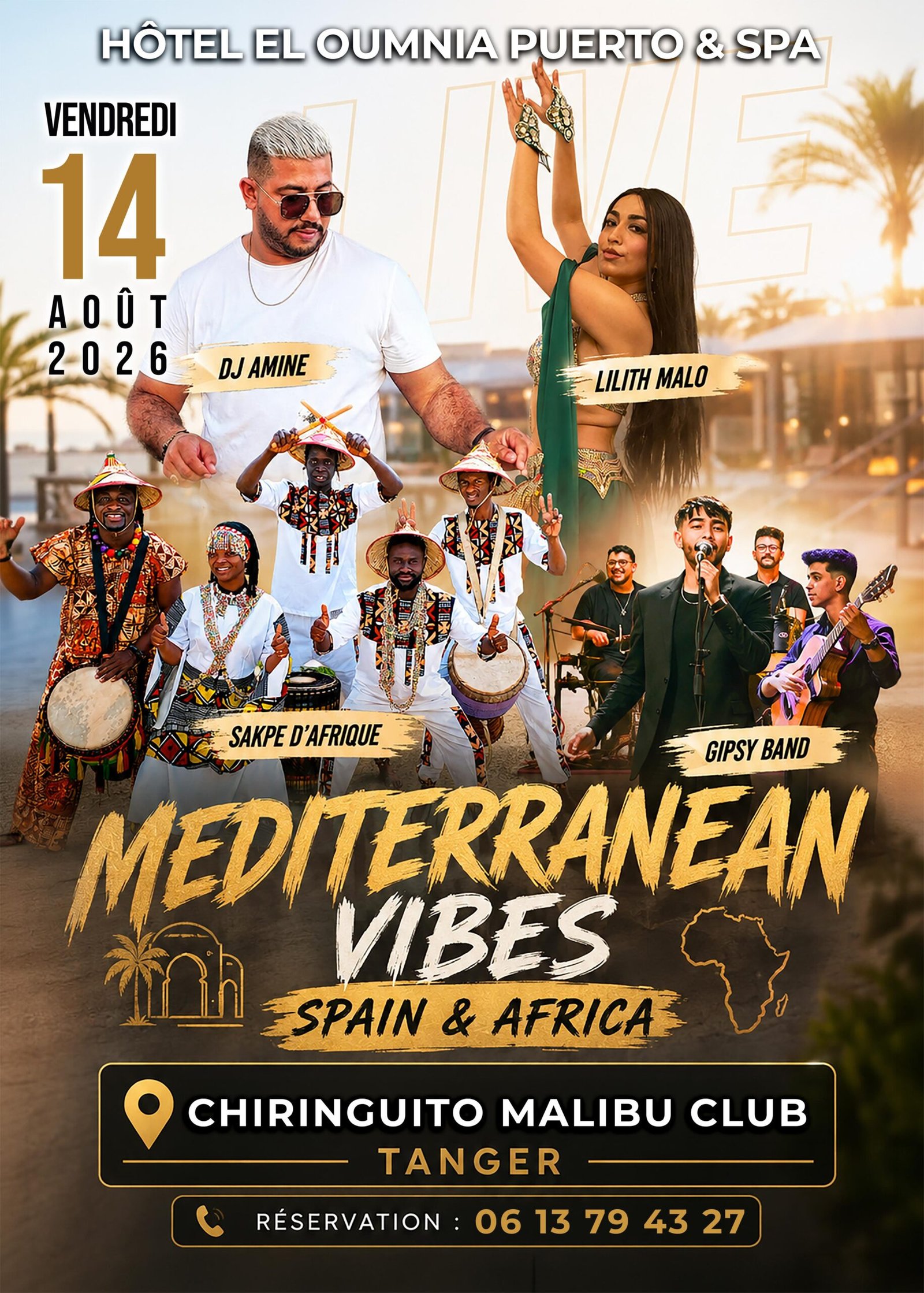 Affiche officielle de la soiree live au Chiringuito Malibu Club El Oumnia Puerto Tanger avec DJ Amine Gipsy Band Sakpe d Afrique et Lilith Malo