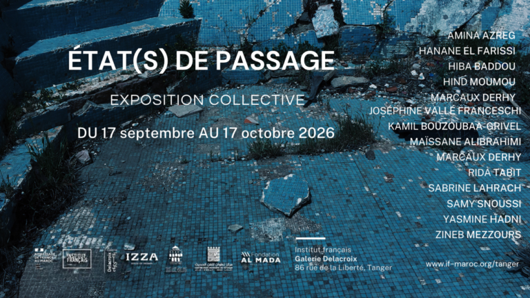Exposition « État(s) de passage » à Tanger : la jeune scène contemporaine s’expose Affiche officielle de l'exposition collective État(s) de passage à la Galerie Delacroix de Tanger, sous la curation de Achraf Remok.